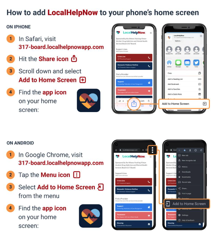 Instructions on how to add LocalHelpNow to homescreen on smartphone. 1) Open 317-board.localhelpnowapp.com in your browser. 2) Click share icon on iPhone or menu icon on Android. 3) Select add to home screen. 4) Find the heart shaped app icon for LocalHelpNow on your home screen