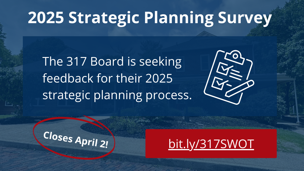 2025 strategic planning - the 317 board is seeking feedback for their 2025 strategic planning process: bit.ly/317SWOT